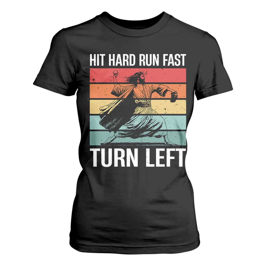 Hit Hard Run Fast Turn Left T Shirt For Women Funny Jesus Baseball Player TS14 Black Print Your Wear