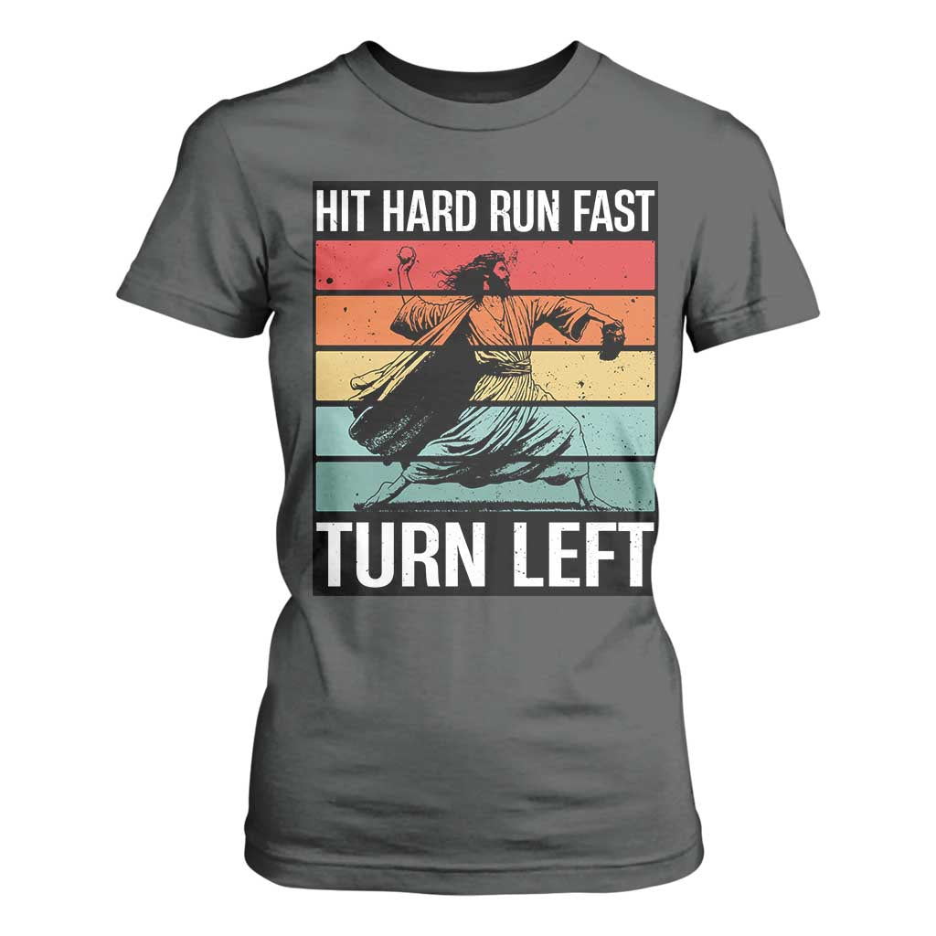 Hit Hard Run Fast Turn Left T Shirt For Women Funny Jesus Baseball Player TS14 Dark Heather Print Your Wear