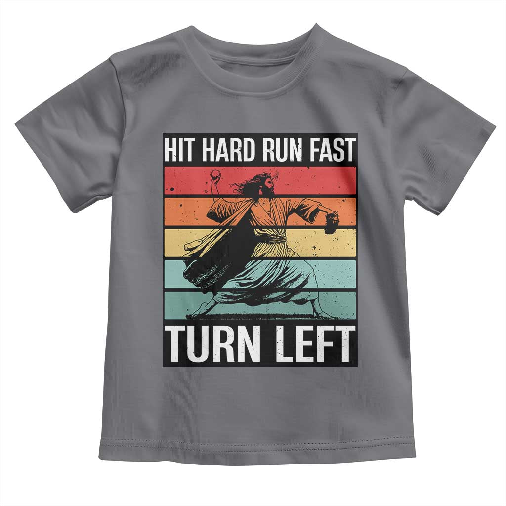 Hit Hard Run Fast Turn Left Toddler T Shirt Funny Jesus Baseball Player TS14 Charcoal Print Your Wear