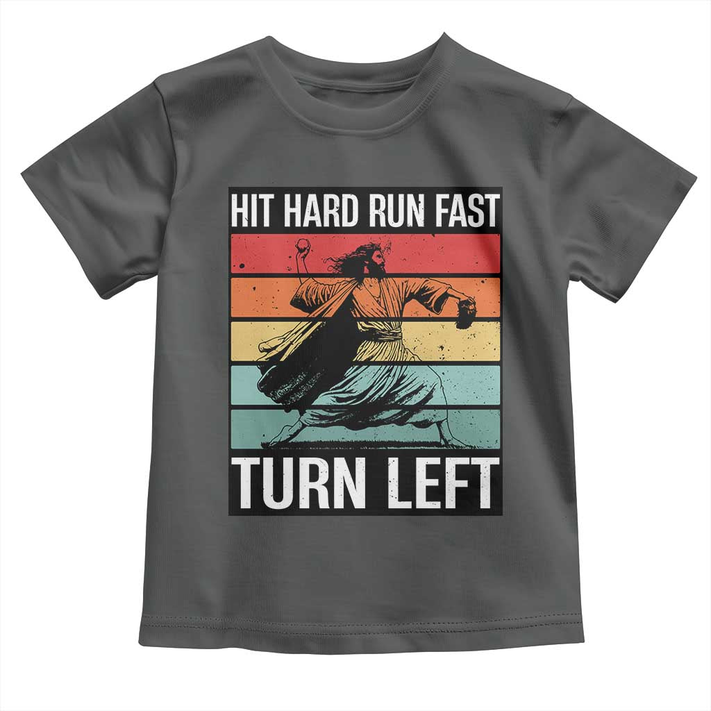 Hit Hard Run Fast Turn Left Toddler T Shirt Funny Jesus Baseball Player TS14 Dark Heather Print Your Wear