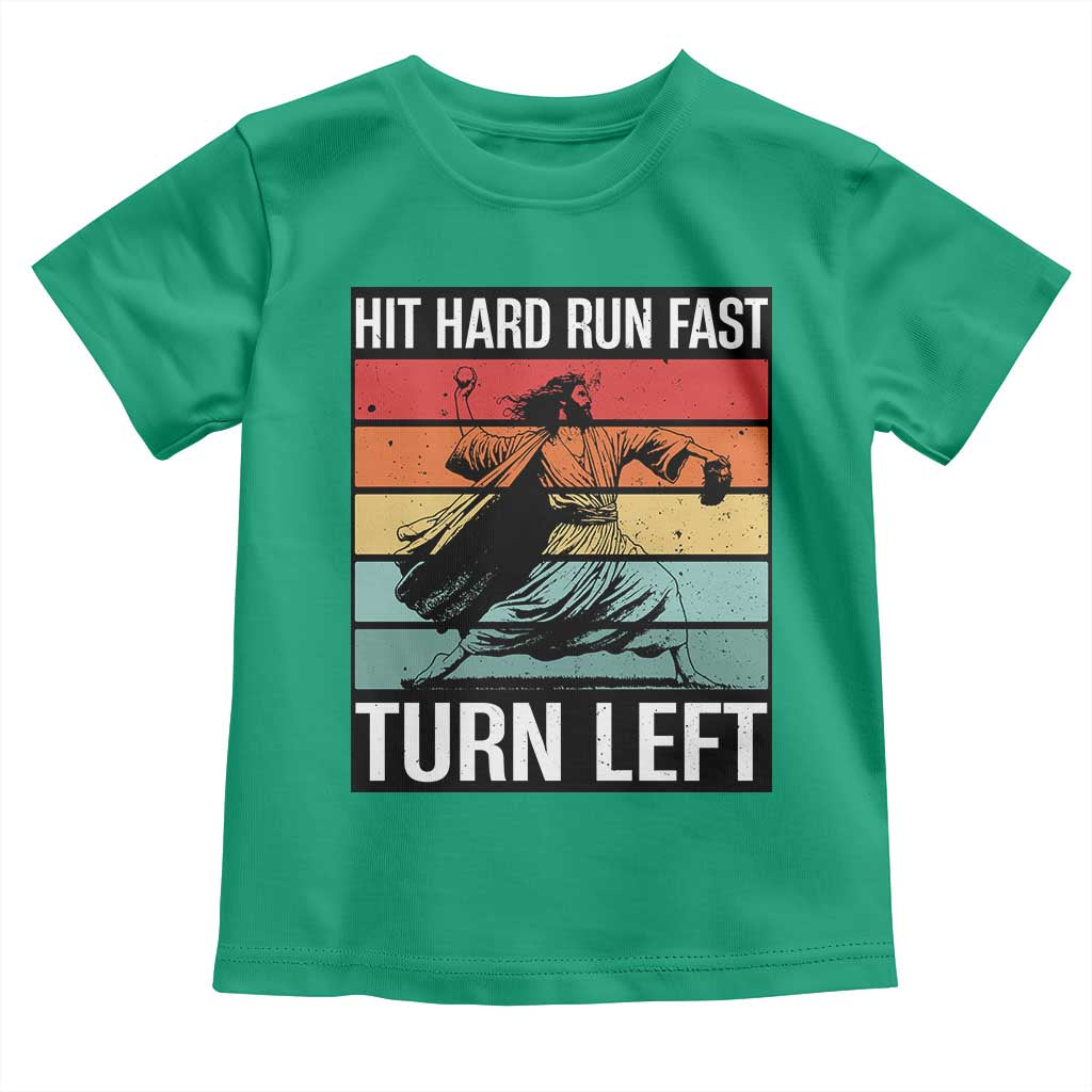 Hit Hard Run Fast Turn Left Toddler T Shirt Funny Jesus Baseball Player TS14 Irish Green Print Your Wear