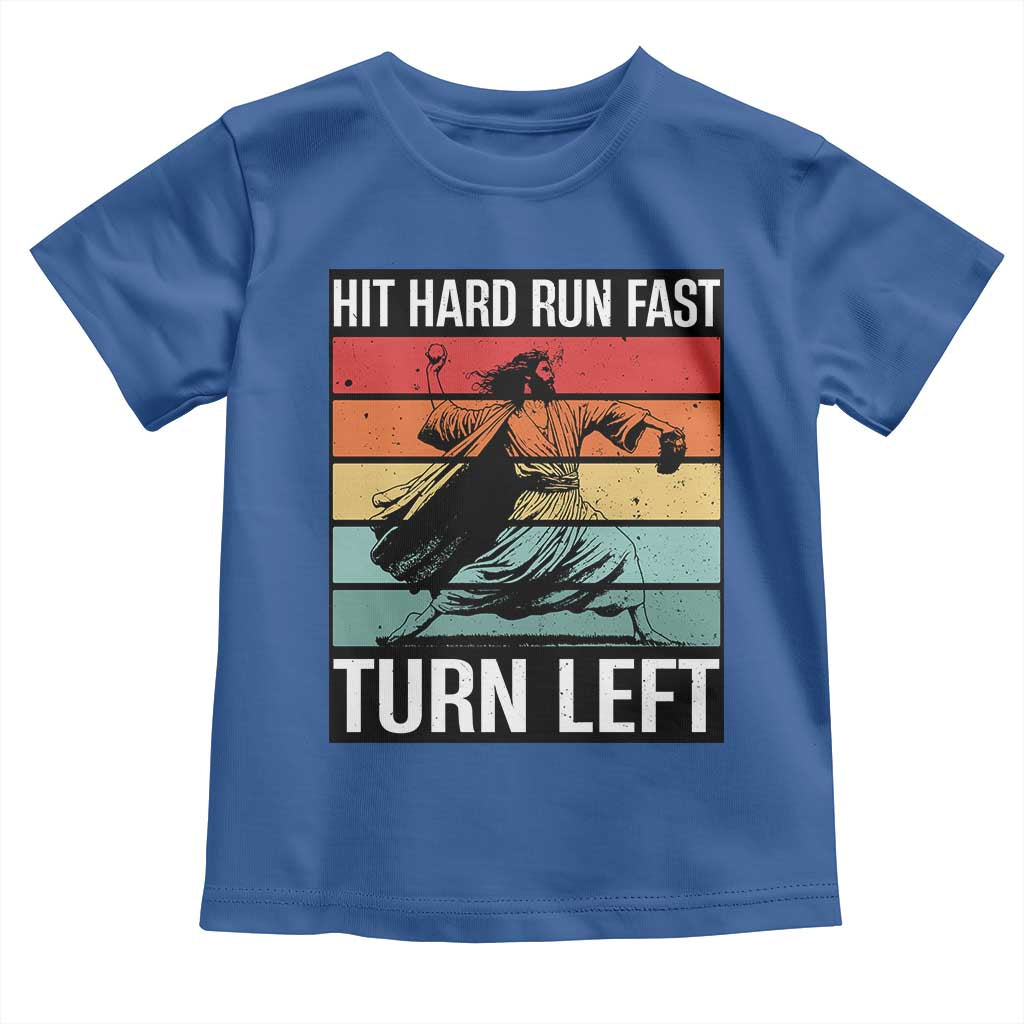 Hit Hard Run Fast Turn Left Toddler T Shirt Funny Jesus Baseball Player TS14 Royal Blue Print Your Wear