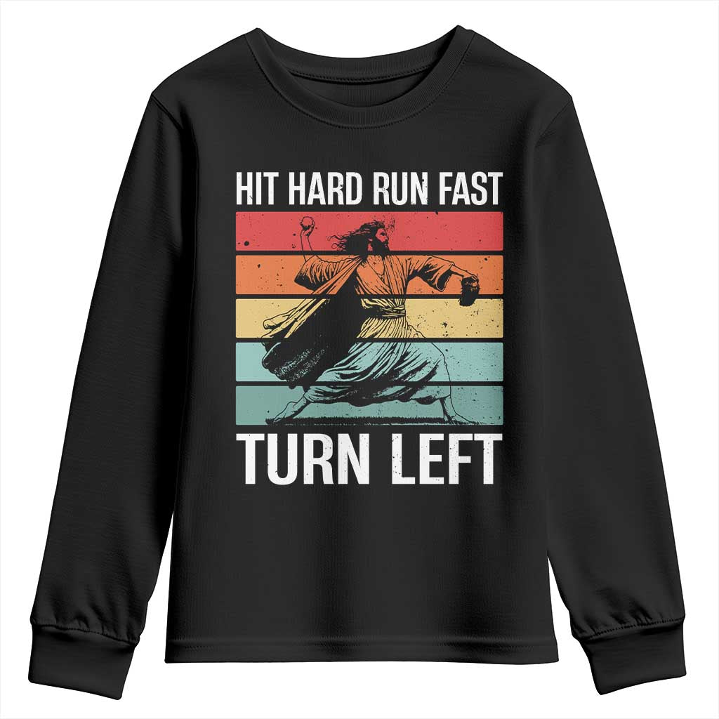 Hit Hard Run Fast Turn Left Youth Sweatshirt Funny Jesus Baseball Player TS14 Black Print Your Wear