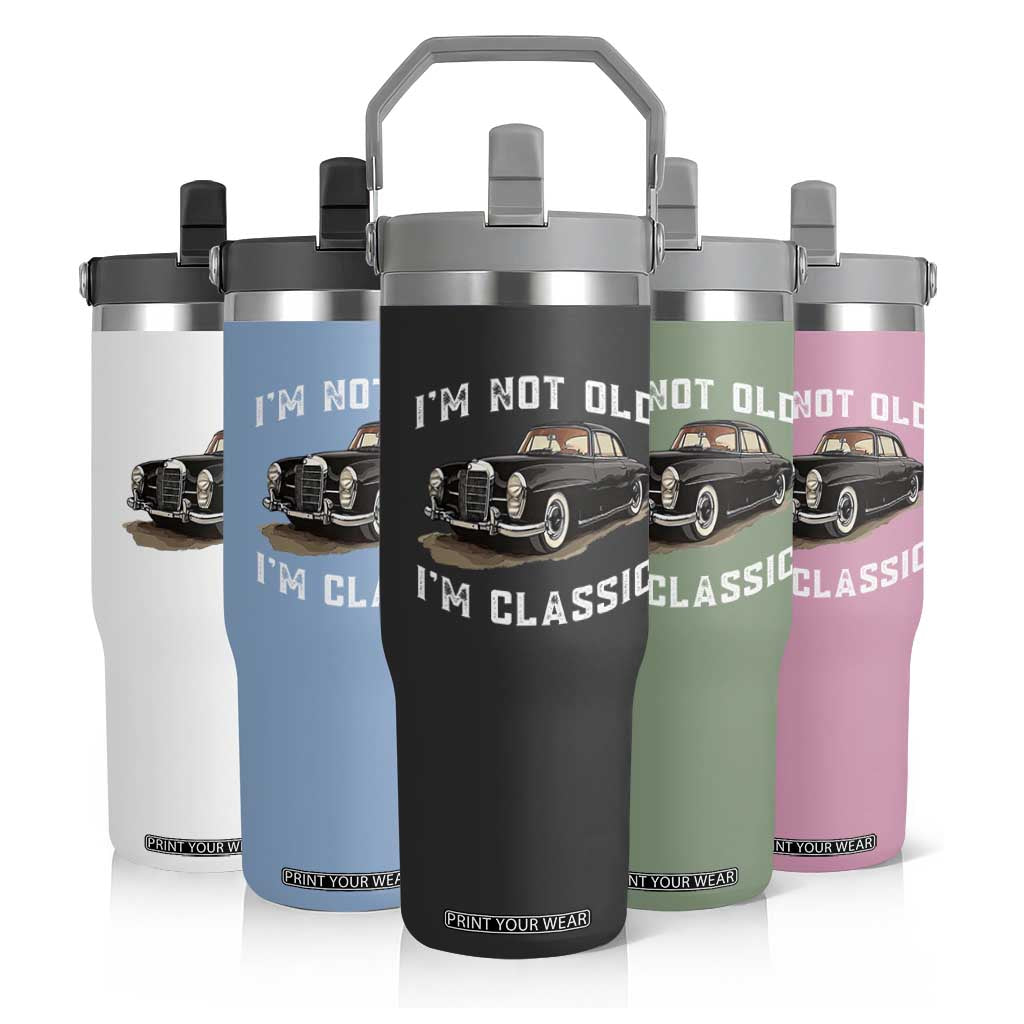 I'm Not Old I'm Classic Flip Straw Tumbler Funny Vintage Car Enthusiast TS14 Print Your Wear