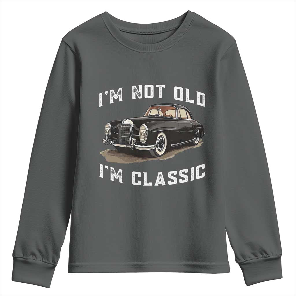 I'm Not Old I'm Classic Youth Sweatshirt Funny Vintage Car Enthusiast TS14 Dark Heather Print Your Wear