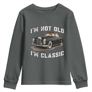 I'm Not Old I'm Classic Youth Sweatshirt Funny Vintage Car Enthusiast TS14 Dark Heather Print Your Wear