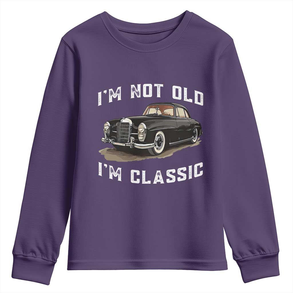 I'm Not Old I'm Classic Youth Sweatshirt Funny Vintage Car Enthusiast TS14 Purple Print Your Wear