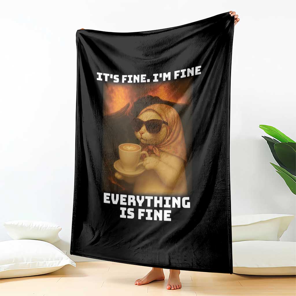 Funny Cat Meme Throw Blanket It Is Fine I Am Fine Every Thing Is Fine TS14 Print Your Wear