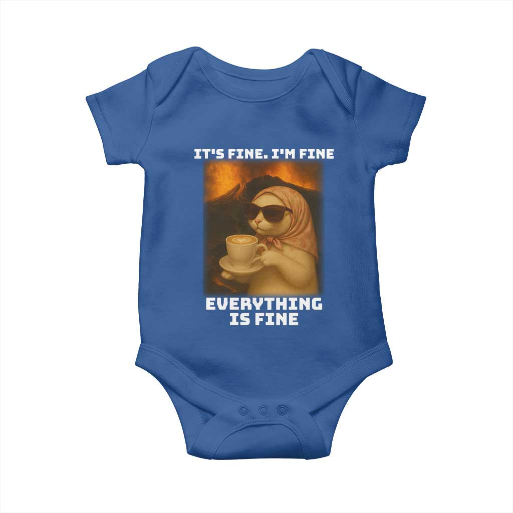 Funny Cat Meme Baby Onesie It Is Fine I Am Fine Every Thing Is Fine TS14 Royal Blue Print Your Wear
