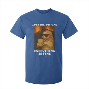 Funny Cat Meme T Shirt For Kid It Is Fine I Am Fine Every Thing Is Fine TS14 Royal Blue Print Your Wear