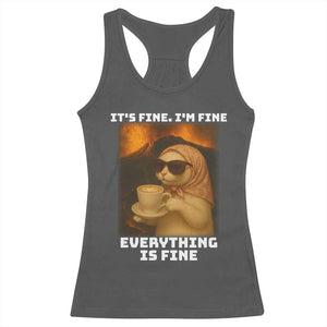 Funny Cat Meme Racerback Tank Top It Is Fine I Am Fine Every Thing Is Fine TS14 Dark Heather Print Your Wear