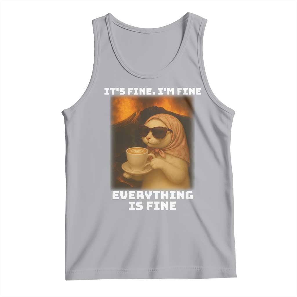 Funny Cat Meme Tank Top It Is Fine I Am Fine Every Thing Is Fine TS14 Athletic Heather Print Your Wear