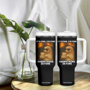 Funny Cat Meme Tumbler With Handle It Is Fine I Am Fine Every Thing Is Fine TS14 Print Your Wear