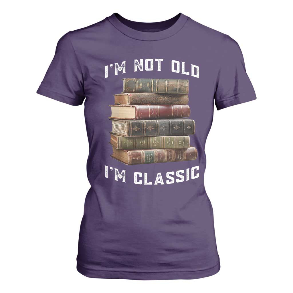Funny Book Lover T Shirt For Women I Am Not Old I Am Classic TS14 Purple Print Your Wear