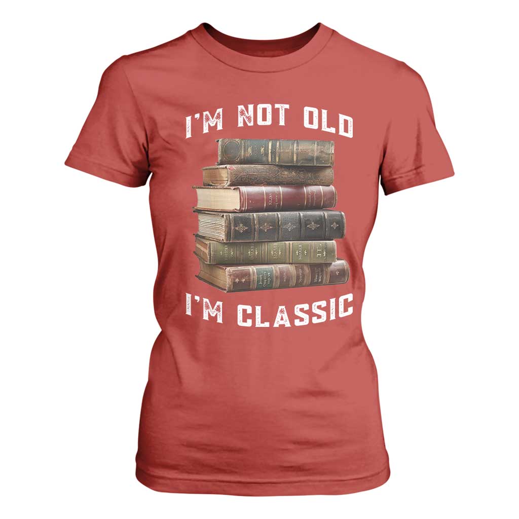 Funny Book Lover T Shirt For Women I Am Not Old I Am Classic TS14 Red Print Your Wear