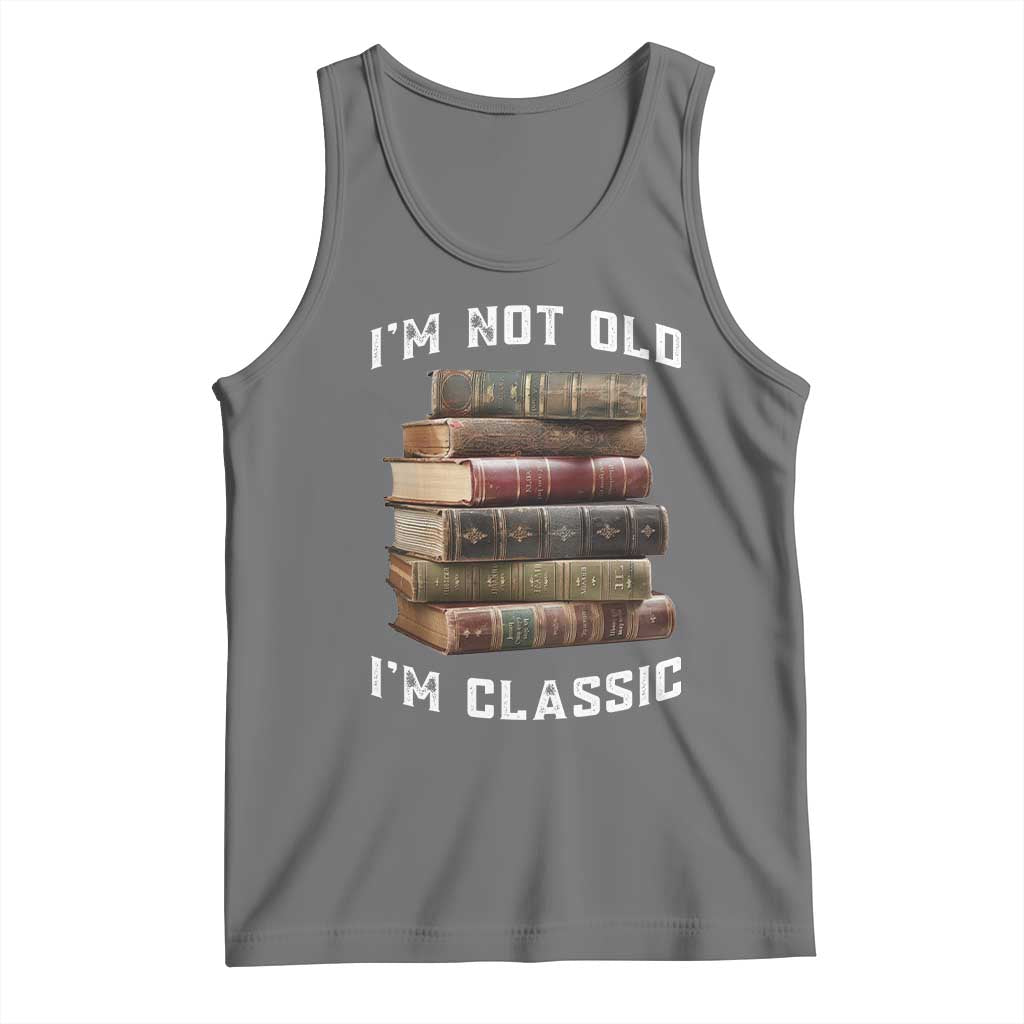 Funny Book Lover Tank Top I Am Not Old I Am Classic TS14 Black Heather Print Your Wear