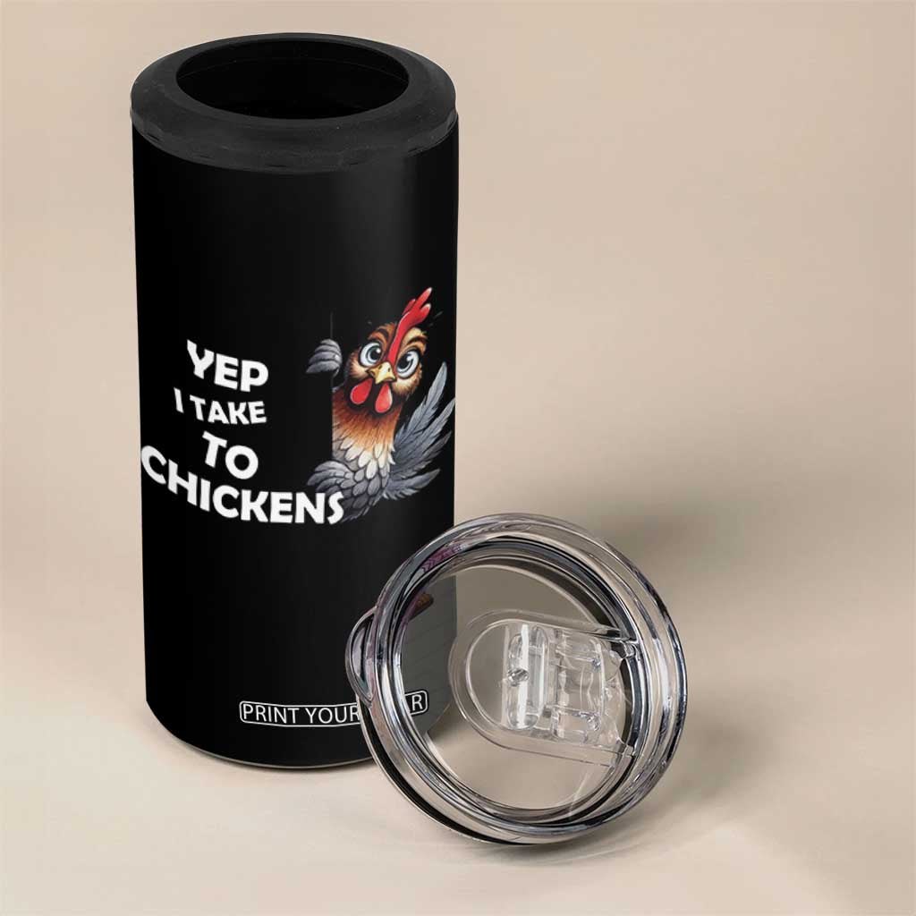 Funny Cute Chicken 4 in 1 Can Cooler Tumbler Yep I Talk To Chickens Farm Animal Lover TS14 Print Your Wear