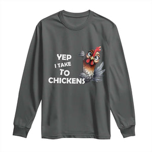 Funny Cute Chicken Long Sleeve Shirt Yep I Talk To Chickens Farm Animal Lover TS14 Dark Heather Print Your Wear