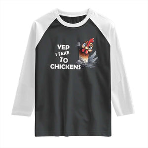 Funny Cute Chicken Raglan Shirt Yep I Talk To Chickens Farm Animal Lover TS14 Black White Print Your Wear