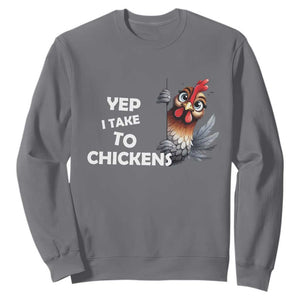 Funny Cute Chicken Sweatshirt Yep I Talk To Chickens Farm Animal Lover TS14 Charcoal Print Your Wear