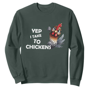 Funny Cute Chicken Sweatshirt Yep I Talk To Chickens Farm Animal Lover TS14 Dark Forest Green Print Your Wear