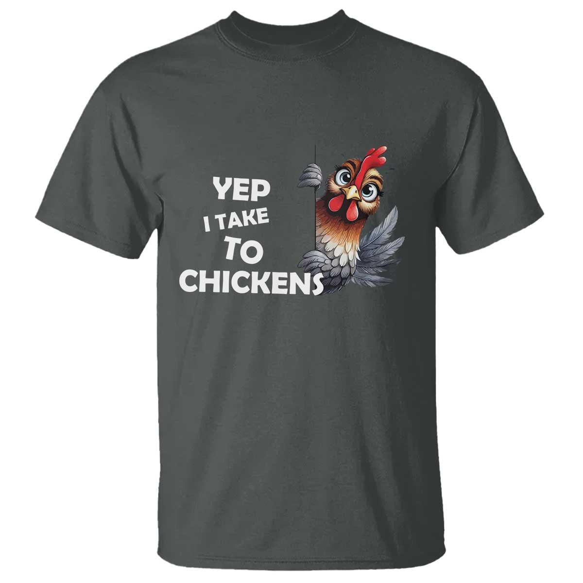 Funny Cute Chicken T Shirt Yep I Talk To Chickens Farm Animal Lover TS14 Dark Heather Print Your Wear
