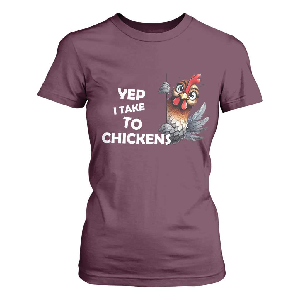 Funny Cute Chicken T Shirt For Women Yep I Talk To Chickens Farm Animal Lover TS14 Maroon Print Your Wear