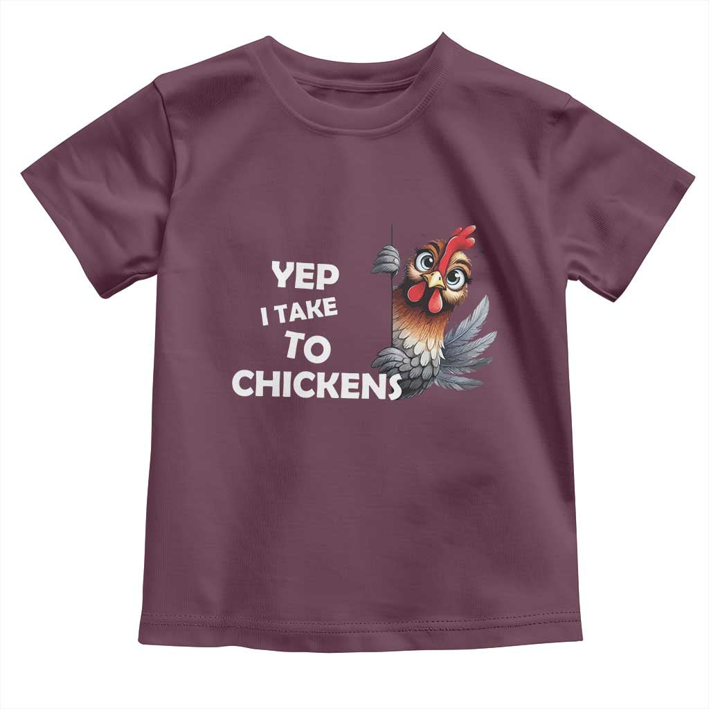 Funny Cute Chicken Toddler T Shirt Yep I Talk To Chickens Farm Animal Lover TS14 Maroon Print Your Wear