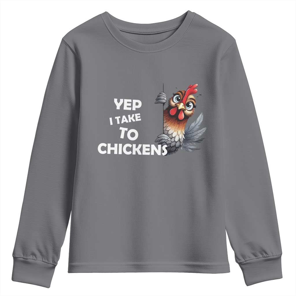 Funny Cute Chicken Youth Sweatshirt Yep I Talk To Chickens Farm Animal Lover TS14 Charcoal Print Your Wear