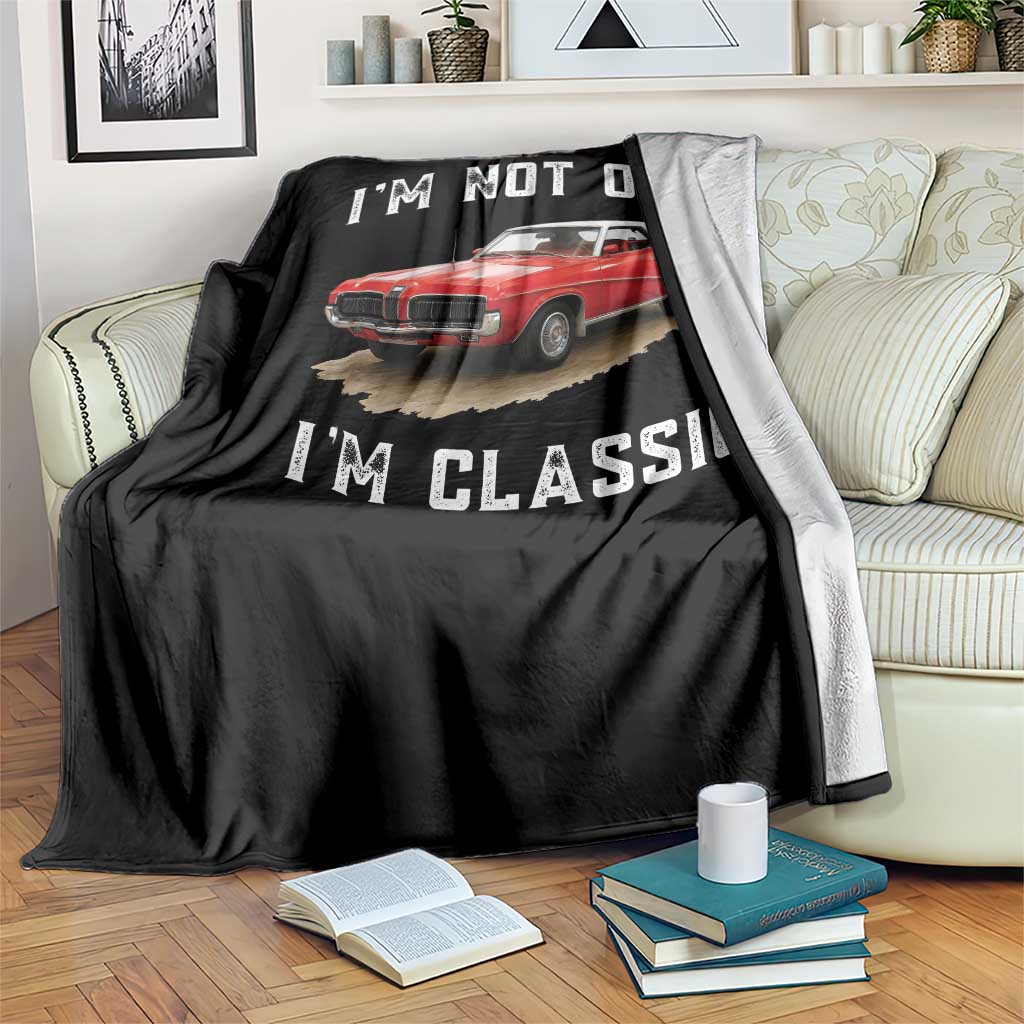 I'm Not Old I'm Classic Throw Blanket Vintage 1970 Mercury Cougar Hardtop Classic Car Enthusiast