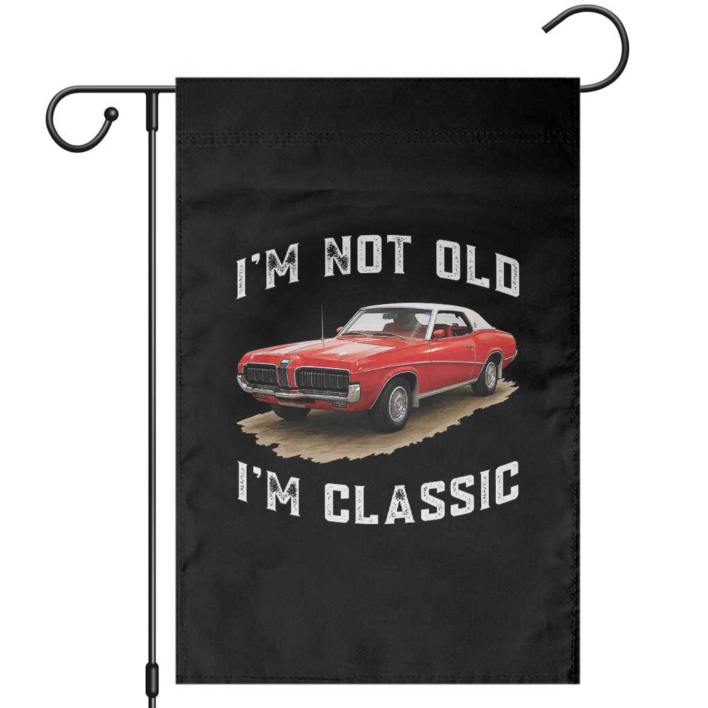 I'm Not Old I'm Classic Garden Flag Vintage 1970 Mercury Cougar Hardtop Classic Car Enthusiast TS14 Black Print Your Wear