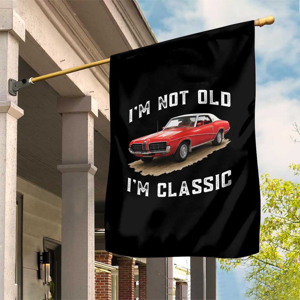 I'm Not Old I'm Classic Garden Flag Vintage 1970 Mercury Cougar Hardtop Classic Car Enthusiast