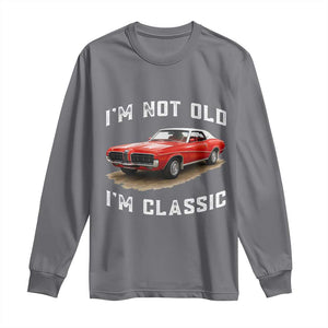 I'm Not Old I'm Classic Long Sleeve Shirt Vintage 1970 Mercury Cougar Hardtop Classic Car Enthusiast