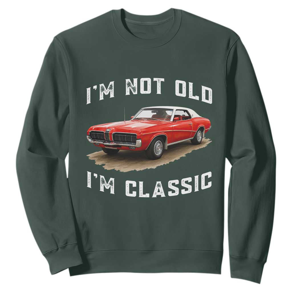 I'm Not Old I'm Classic Sweatshirt Vintage 1970 Mercury Cougar Hardtop Classic Car Enthusiast