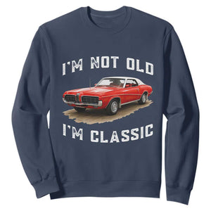 I'm Not Old I'm Classic Sweatshirt Vintage 1970 Mercury Cougar Hardtop Classic Car Enthusiast