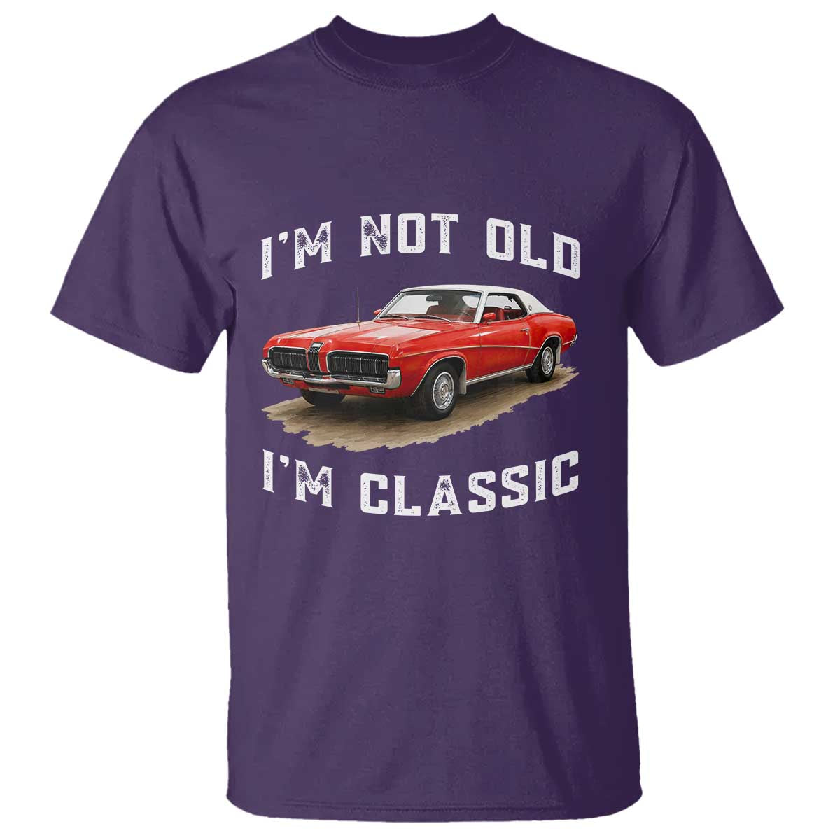 I'm Not Old I'm Classic T Shirt Vintage 1970 Mercury Cougar Hardtop Classic Car Enthusiast