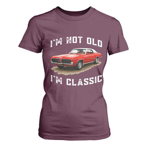 I'm Not Old I'm Classic T Shirt For Women Vintage 1970 Mercury Cougar Hardtop Classic Car Enthusiast