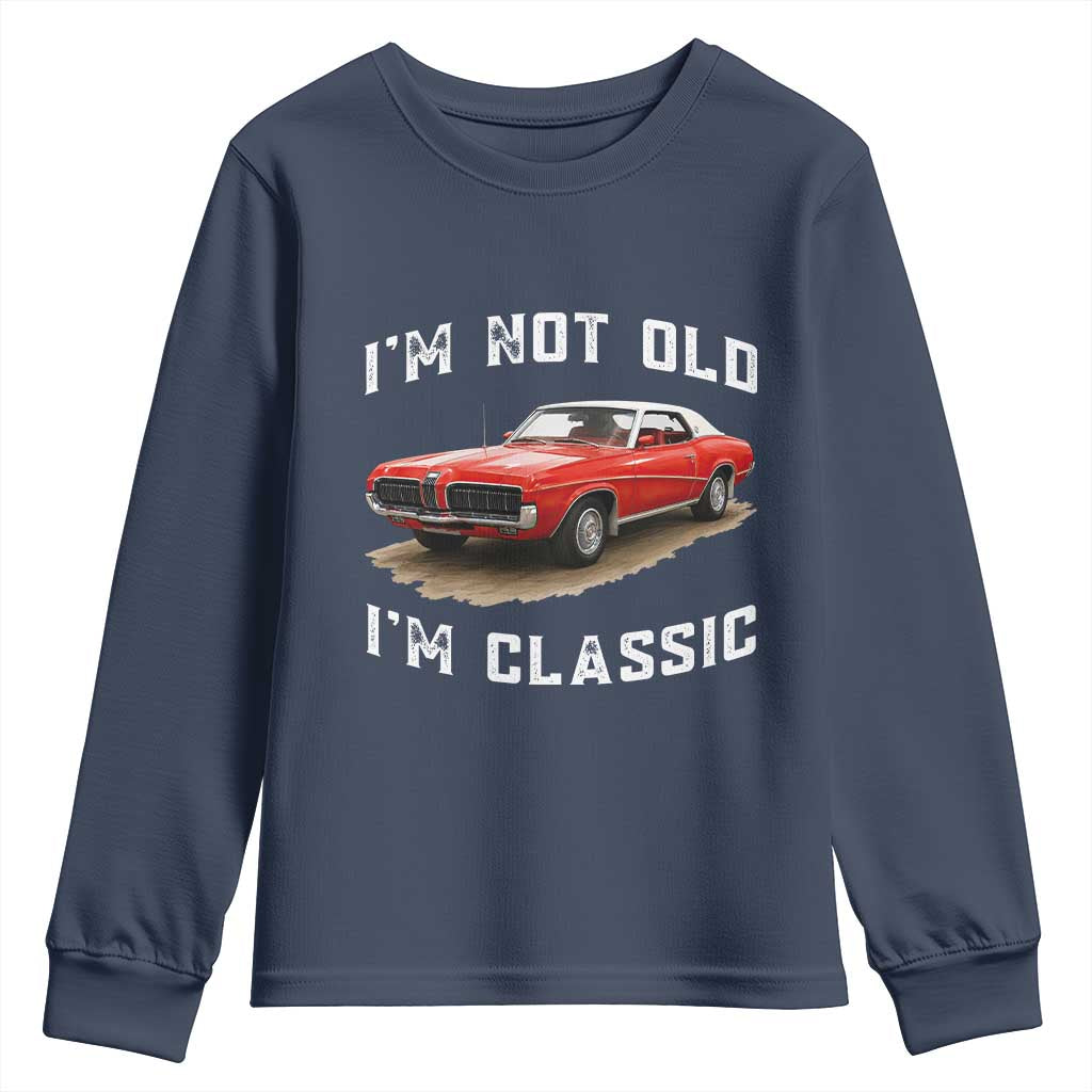 I'm Not Old I'm Classic Youth Sweatshirt Vintage 1970 Mercury Cougar Hardtop Classic Car Enthusiast