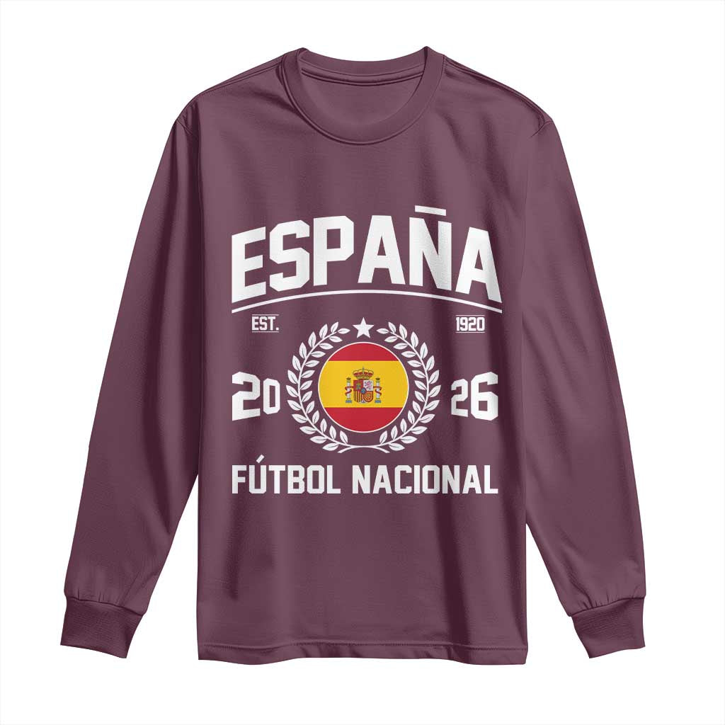 Spain 2026 Soccer Football Fan Spanish Flag Long Sleeve Shirt TS14 Maroon Print Your Wear