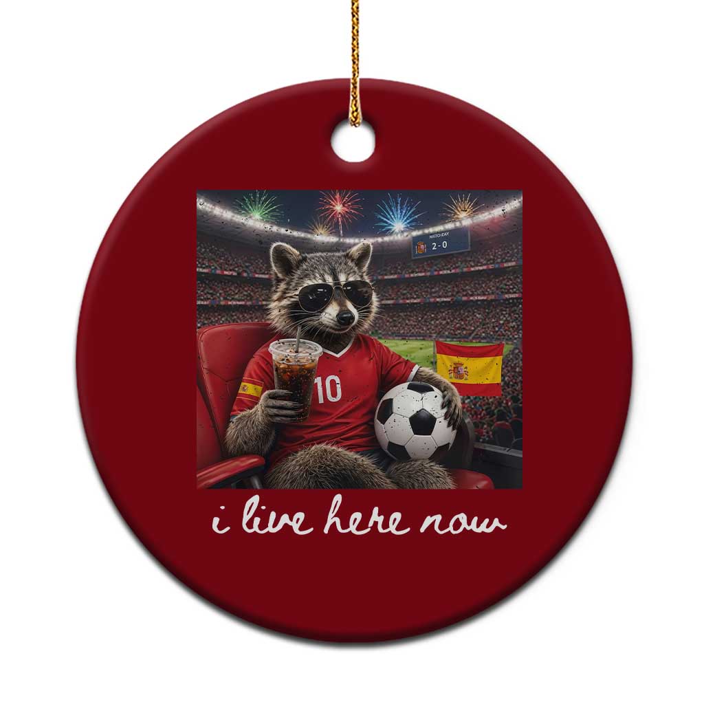 Espana Spain Soccer Football Fan Spanish Flag Ceramic Ornament Funny Raccoon I Live Here Now TS14 1pc Red Print Your Wear
