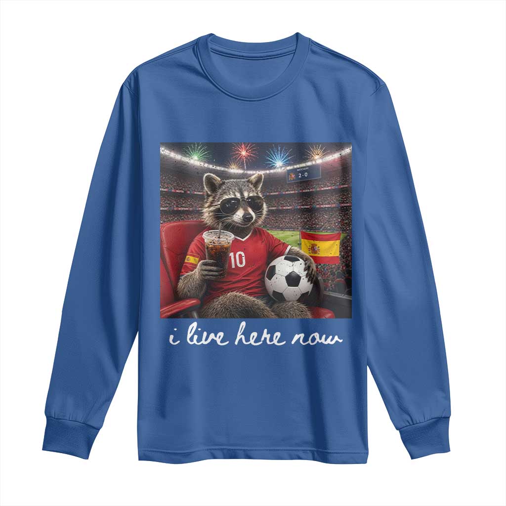 Espana Spain Soccer Football Fan Spanish Flag Long Sleeve Shirt Funny Raccoon I Live Here Now TS14 Royal Blue Print Your Wear