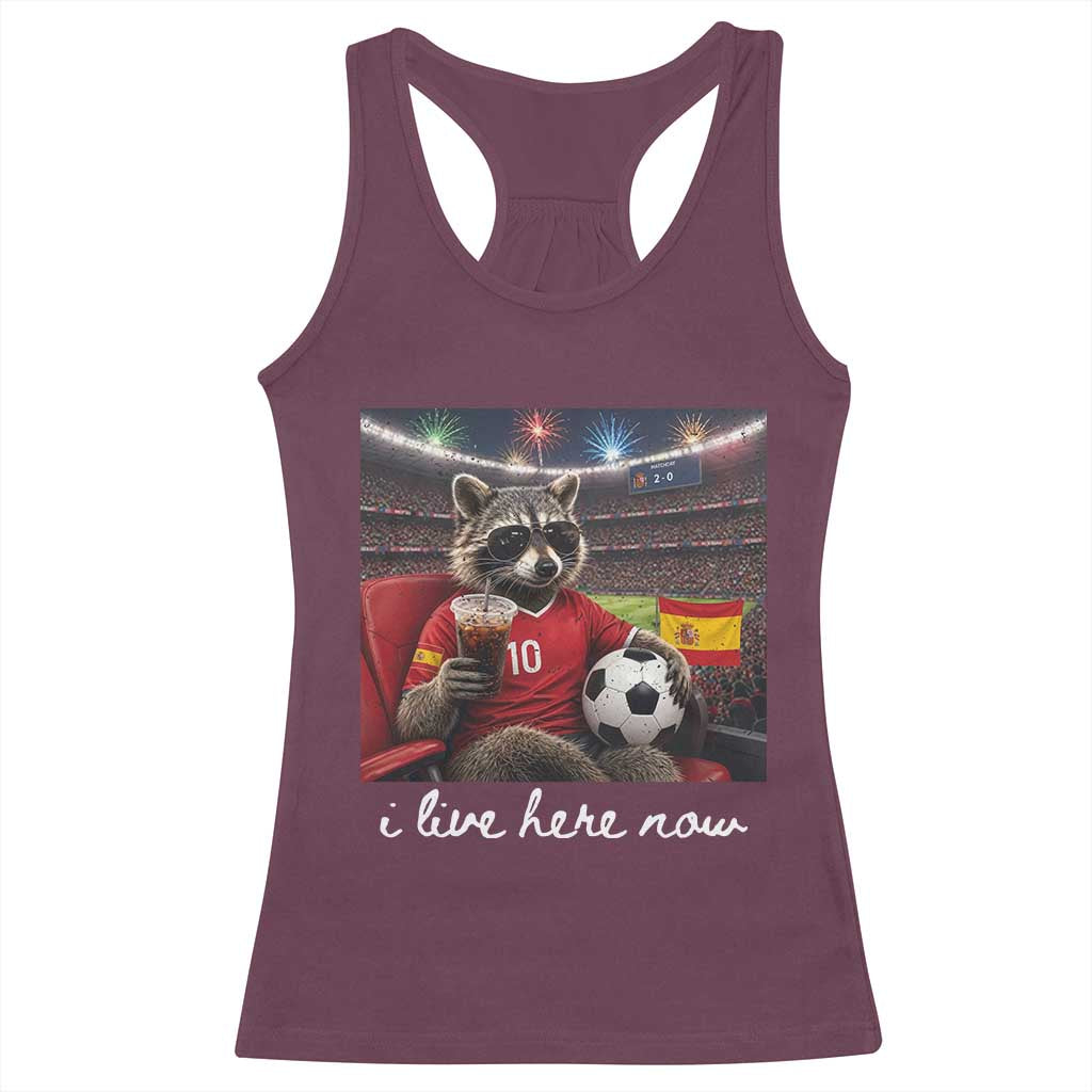 Espana Spain Soccer Football Fan Spanish Flag Racerback Tank Top Funny Raccoon I Live Here Now TS14 Maroon Print Your Wear