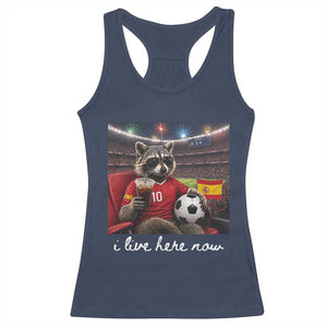 Espana Spain Soccer Football Fan Spanish Flag Racerback Tank Top Funny Raccoon I Live Here Now TS14 Navy Print Your Wear