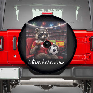 Espana Spain Soccer Football Fan Spanish Flag Spare Tire Cover Funny Raccoon I Live Here Now TS14 Black Print Your Wear
