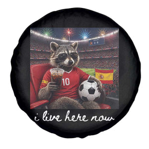 Espana Spain Soccer Football Fan Spanish Flag Spare Tire Cover Funny Raccoon I Live Here Now TS14 Print Your Wear