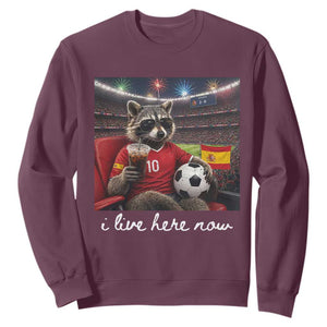 Espana Spain Soccer Football Fan Spanish Flag Sweatshirt Funny Raccoon I Live Here Now TS14 Maroon Print Your Wear