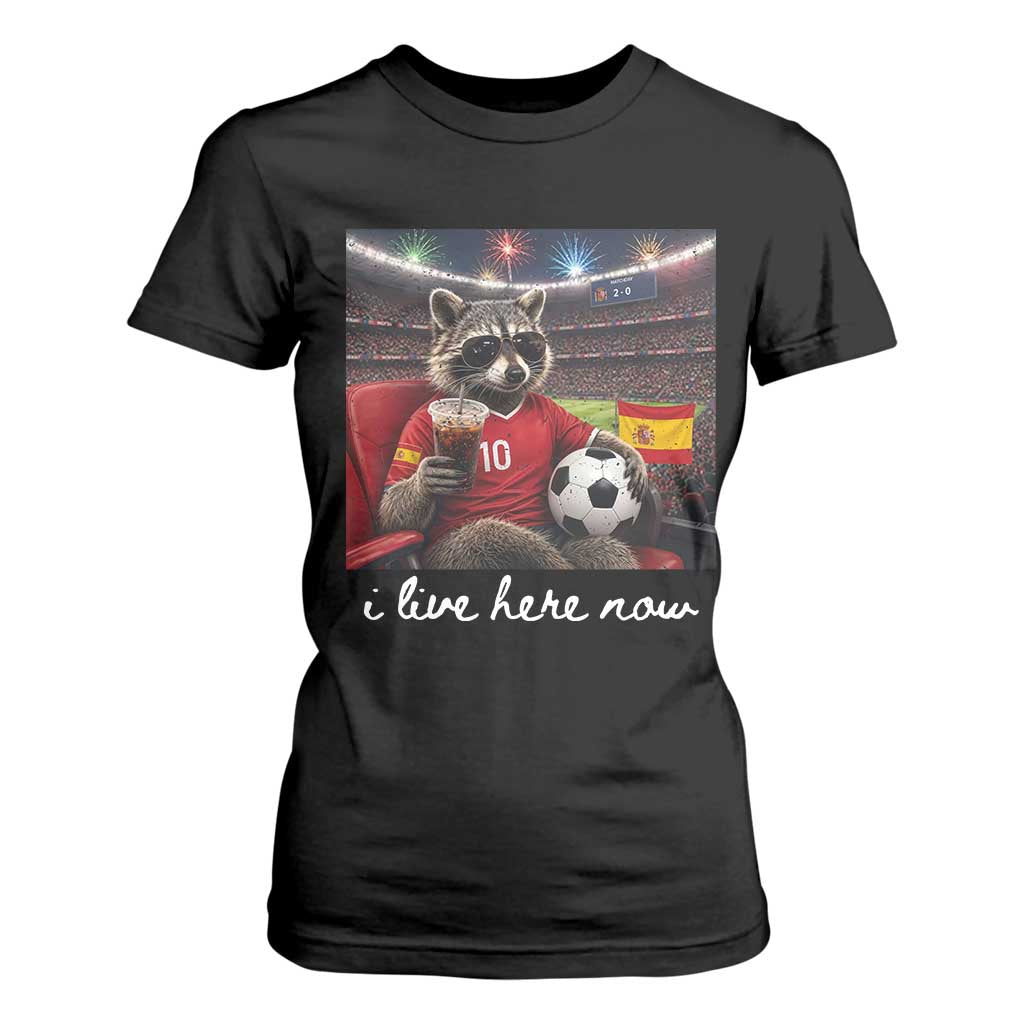 Espana Spain Soccer Football Fan Spanish Flag T Shirt For Women Funny Raccoon I Live Here Now TS14 Black Print Your Wear