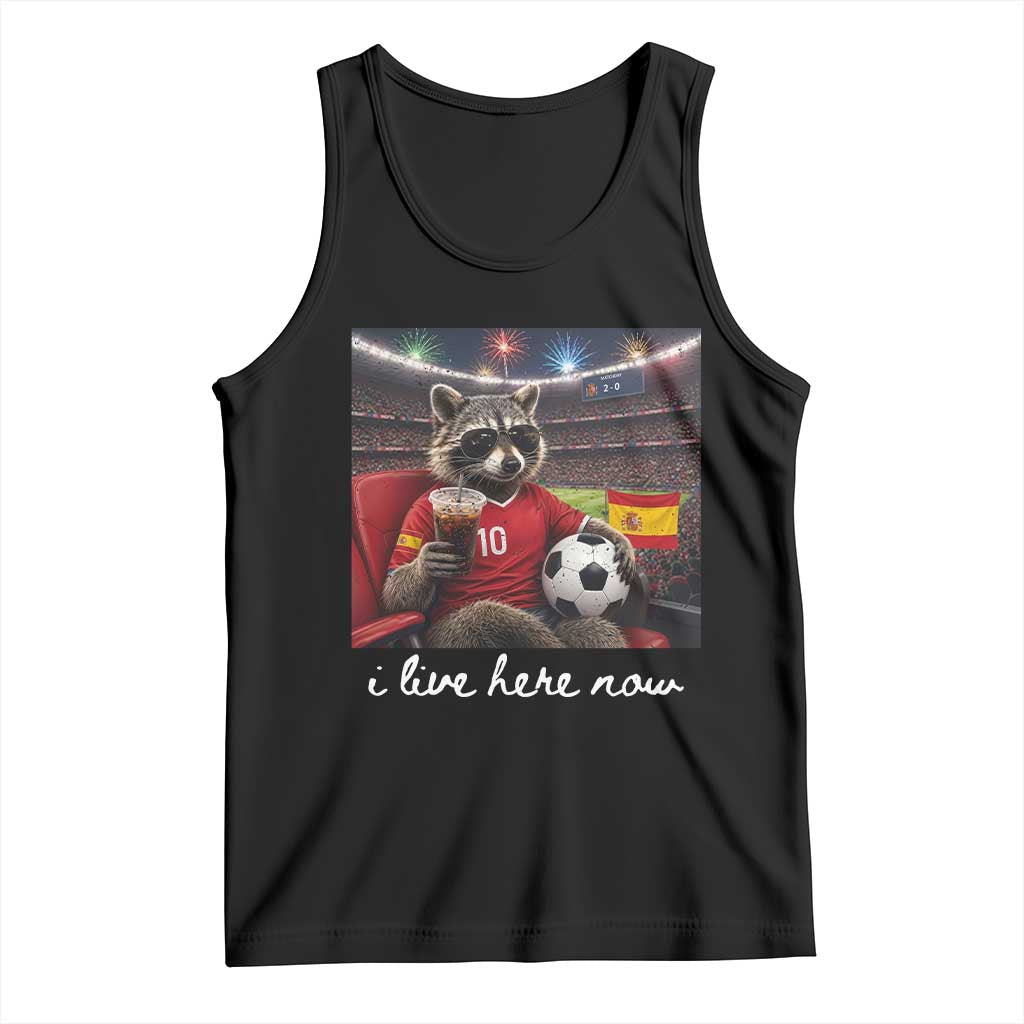 Espana Spain Soccer Football Fan Spanish Flag Tank Top Funny Raccoon I Live Here Now TS14 Black Print Your Wear