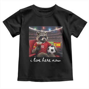 Espana Spain Soccer Football Fan Spanish Flag Toddler T Shirt Funny Raccoon I Live Here Now TS14 Black Print Your Wear