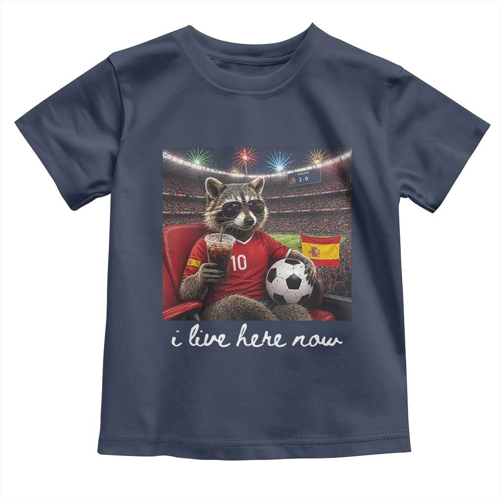 Espana Spain Soccer Football Fan Spanish Flag Toddler T Shirt Funny Raccoon I Live Here Now TS14 Navy Print Your Wear